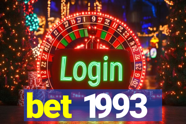 bet 1993